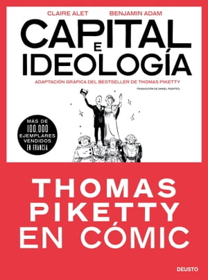 Capital e ideolog?a en c?mic Adaptaci?n gr?fica del bestseller de Thomas Piketty