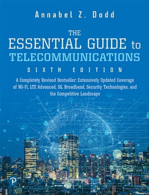 Essential Guide to Telecommunications, The