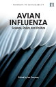 Avian Influenza Science, Policy and Politics