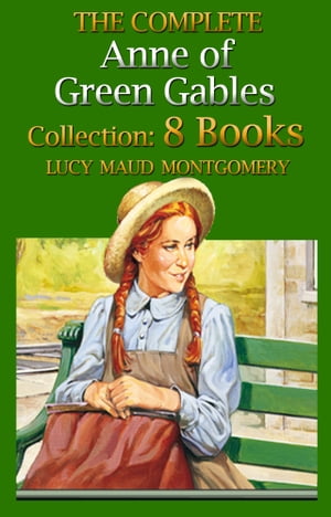 The Complete Anne of Green Gables Boxed Set ( Anne of Green Gables, Anne of Avonlea, Anne of the Island,Anne's House of Dreams, Rainbow Valley,Rilla of Ingleside, Chronicles of Avonlea, Further Chronicles of Avonlea )