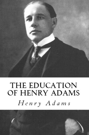 The Education of Henry Adams