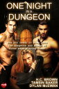 ＜p＞Are you ready to step into the dungeons and minds of three edge-playing Doms? Luminosity Publishing brings you the much anticipated, One Night in a Dungeon anthology.＜/p＞ ＜p＞A collection of red-hot M/M, M/M/M, BDSM stories written especially for you by three international bestselling authors, H.C. Brown, Tamsin Baker, and Dylan McEwan.＜/p＞画面が切り替わりますので、しばらくお待ち下さい。 ※ご購入は、楽天kobo商品ページからお願いします。※切り替わらない場合は、こちら をクリックして下さい。 ※このページからは注文できません。