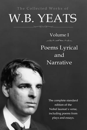 ŷKoboŻҽҥȥ㤨The Collected Works in Verse and Prose of William Butler Yeats, Vol. 1 (of 8 / Poems Lyrical and NarrativeŻҽҡ[ William Butler Yeats ]פβǤʤ132ߤˤʤޤ