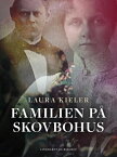 Familien p? Skovbohus【電子書籍】[ Laura Kieler ]