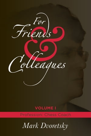 For Friends & Colleagues Volume 1: Profession - Chess Coach