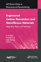 Engineered Carbon Nanotubes and Nanofibrous Material Integrating Theory and Tech...