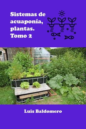 Sistema de Acuaponía, Plantas. Tomo 2