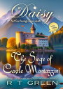 Daisy: Not Your Average Super-sleuth! Book 16 The Siege of Castle Montazzini【電子書籍】[ R T Green ]