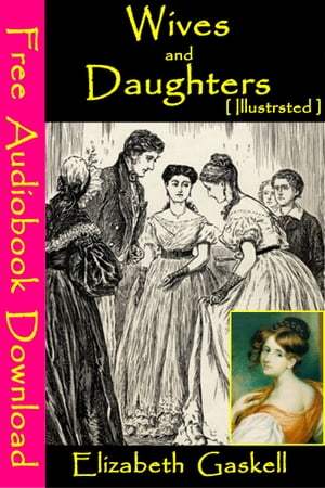 Wives and Daughters [ Illustrated ]