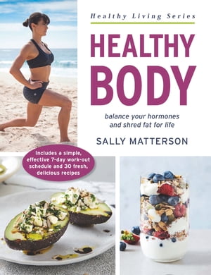 Healthy Body Master Your Hormones, Create Your Physique