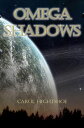 Omega Shadows【電子書籍】[ Carol Hightshoe