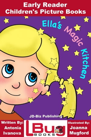 Еlla’s Magic Kitchen: Early Reader - Children's Picture Books