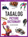 Tagalog Picture Dictionary Learn 1,500 Tagalog Words and Expressions - The Perfect Resource for Visual Learners of All Ages (Includes Online Audio)【電子書籍】 Jan Tristan Gaspi