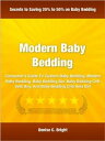 Modern Baby Bedding A Consumer 039 s Guide To Custom Baby Bedding, Modern Baby Bedding, Baby Bedding Set, Baby Bedding Crib Sets Boy, And Baby Bedding Crib Sets Girl【電子書籍】 Denise C. Bright