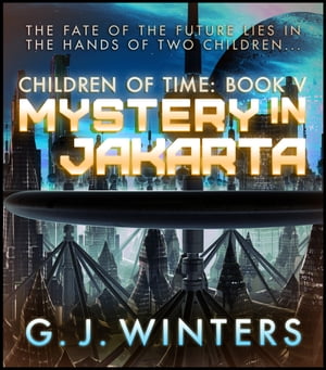 Mystery in Jakarta: Children of Time 5
