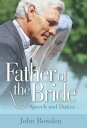 Father Of The Bride 2nd Edition Speech and Duties【電子書籍】 John Bowden