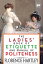 The Ladies’ Book of Etiquette and Manual of Politeness