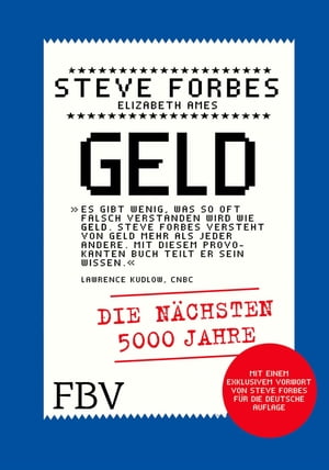 Geld Die n?chsten 5000 JahreŻҽҡ[ Steve Forbes ]