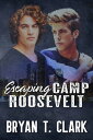 Escaping Camp Roosevelt