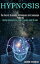 Hypnosis: The Secret Hypnotic Techniques And Language Patterns (Using Hypnosis to Treat Trauma and Stress)