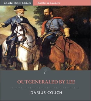 Battles and Leaders of the Civil War: Outgeneral