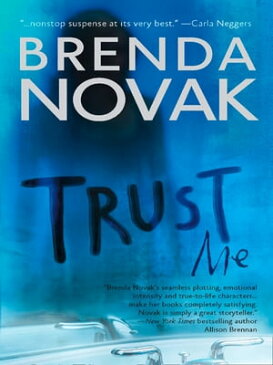 Trust Me (The Last Stand, Book 1)【電子書籍】[ Brenda Novak ]