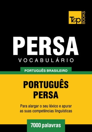 Vocabul?rio Portugu?s Brasileiro-Persa - 7000 palavras