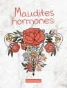 Maudites hormones【電子書籍】 Sarah Rodrigue