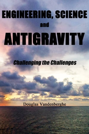 Engineering, Science and Antigravity: Challenging the Challenges
