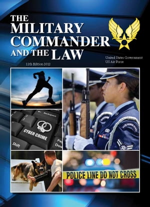 The Military Commander and the Law 11th Edition 2012