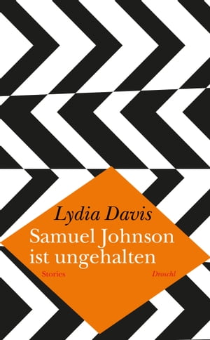 Samuel Johnson ist ungehalten StoriesŻҽҡ[ Lydia Davis ]