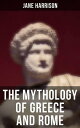 ŷKoboŻҽҥȥ㤨The Mythology of Greece and Rome With Emphasize on Homer's PantheonŻҽҡ[ Jane Harrison ]פβǤʤ300ߤˤʤޤ