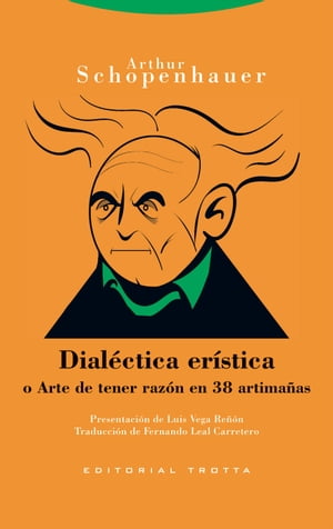 Dial?ctica er?stica o Arte de tener raz?n en 38 artima?as