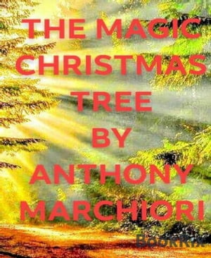 THE MAGIC CHRISTMAS TREEŻҽҡ[ Anthony Marchiori ]