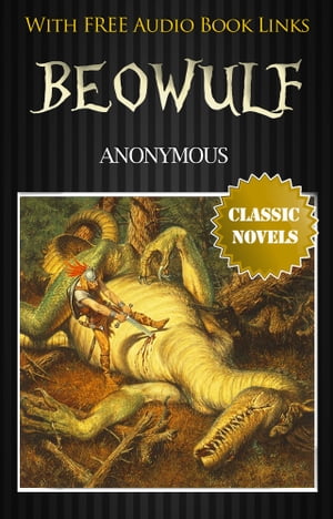 BEOWULF Classic Novels: New Illustrated [Free Audio Links]