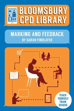 Bloomsbury CPD Library: Marking and Feedback【電子書籍】[ Sarah Findlater ]