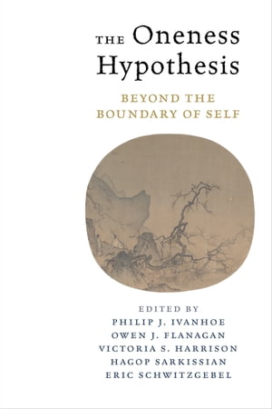 The Oneness Hypothesis Beyond the Boundary of Self【電子書籍】 Donald L. M. Baxter