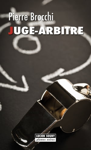 Juge-arbitre Roman policier【電子書籍】[ P