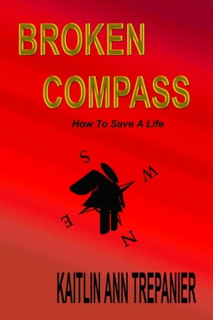 Broken Compass How To Save A Life
