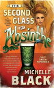 The Second Glass of Absinthe A Mystery of the Victorian West【電子書籍】 Michelle Black