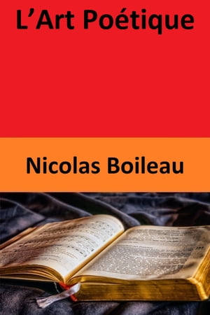 L’Art Po?tique【電子書籍】[ Nicolas Boileau ]