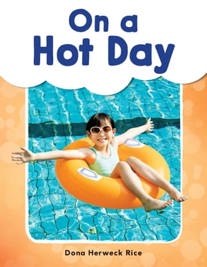 On a Hot Day【電子書籍】[ Dona Herweck Rice ]