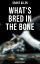 What's Bred in the Bone (Murder Mystery Novel)