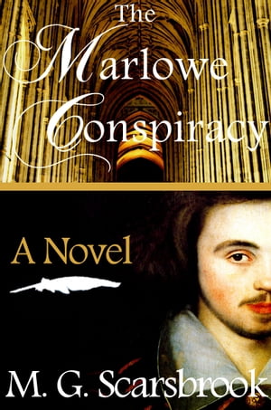 The Marlowe Conspiracy: A Novel