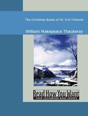 The Christmas Books Of Mr. M.A.Titmarsh