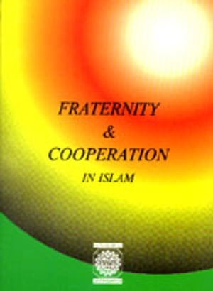 Fraternity & Cooporation In Islam