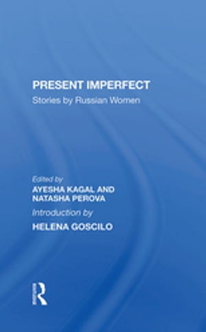 Present Imperfect Stories By Russian WomenŻҽҡ[ Ayesha Kagal ]