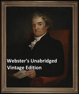 Webster's Unabridged Vintage EditionŻҽҡ[ Noah Webster ]