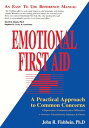 Emotional First Aid【電子書籍】 John R. Fishbein