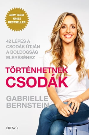 T rt nhetnek csod k【電子書籍】 Gabrielle Bernstein